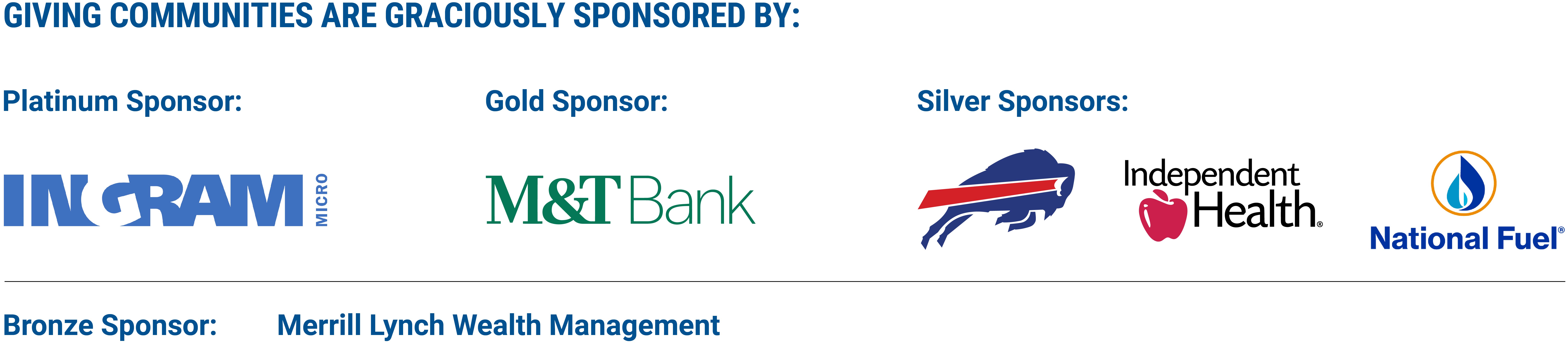 These are the Sponsors for the giving communities. Ingram, M&T Bank, Buffalo Bills, Independent Health, National Fuel 